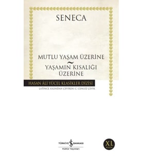 Mutluluk Yaşam Üzerine - Yaşamın Kısalığı Üzerine - Hasan Ali Yücel Klasikleri