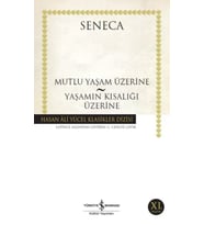 Mutluluk Yaşam Üzerine - Yaşamın Kısalığı Üzerine - Hasan Ali Yücel Klasikleri