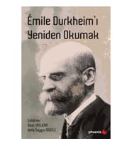 Emile Durkheim'ı Yeniden Okumak