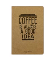 Coffe Is Always a Good Idea İnce Kapak Düz Çizgisiz Defter