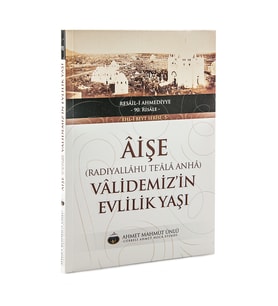 Aişe (Radıyallâhu Teâlâ Anhâ) Vâlidemiz'in Evlilik Yaşı