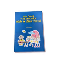 OKUL ÖNCESİ VE İLK SINIFLAR İÇİN MÜZİK İLE EĞİTİM YÖNTEMİ