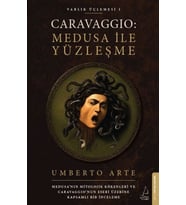 Caravaggio: Medusa ile Yüzleşme
