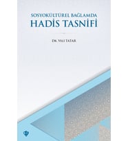 Sosyo Kültürel Bağlamda Hadis Tasnifi