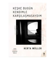 Keşke Bugün Kendimle Karşılaşmasaydım