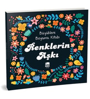 Renklerin Aşkı - Büyüklere Boyama Kitabı