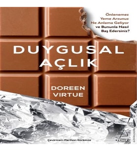 Duygusal Açlık - Önlenemez Yeme Arzunuz Ne Anlama Geliyor ve Bununla Nasıl Baş Edersiniz?
