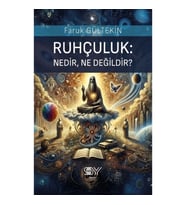 Ruhçuluk: Nedir, Ne Değildir?