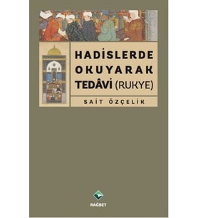 Hadislerde Okuyarak Tedavi (Rukye)