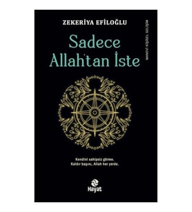 Sadece Allah’tan İste