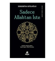 Sadece Allah’tan İste