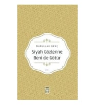 Siyah Gözlerine Beni De Götür