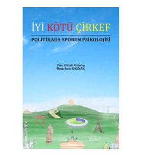 İyi Kötü Çirkef Politikada Sporun Psikolojisi