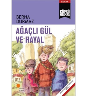 Ağaçlı Gül ve Hayal
