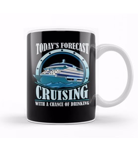 Todays Forecast Cruising with a Chance of Drinking Kupa Bardak Porselen