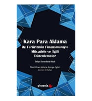 Kara Para Aklama ile Terörizmin Finansmanıyla Mücadele ve İlgili Düzenlemeler