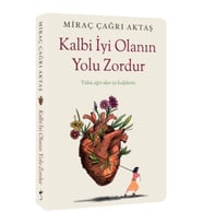 Kalbi İyi Olanın Yolu Zordur