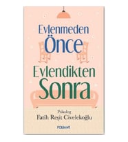 Evlenmeden Önce Evlendikten Sonra