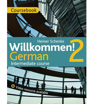 Willkommen! 2 German Intermediate Course: Course Pack