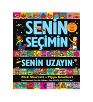 Senin Seçimin Senin Uzayın - Nick Sharratt &  Pippa Goodhart