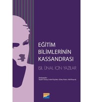 Eğitim Bilimlerinin Kassandrası: Işıl Ünal İçin Yazılar (Krem)