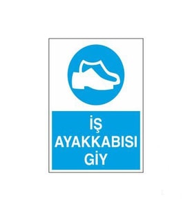 İş Ayakkabısı Giy Uyarı Levhası 70x100cm (Karışık)