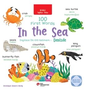 İki Dilli: İngilizce-Türkçe 100 First Words - In the Sea / İngilizce İlk 100 Kelimem - Denizde