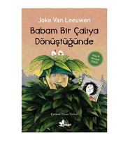 Babam Bir Çalıya Dönüştüğünde Van Leeuwen Çınar Yayınları