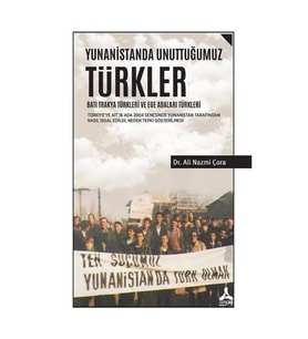 Yunanistanda Unuttuğumuz Türkler - Batı Trakya Türkleri ve Ege Adaları Türkleri