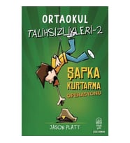 Ortaokul Talihsizlikleri-2 Şapka Kurtarma Operasyonu