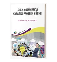 Erken Çocuklukta Yaratıcı Problem Çözme