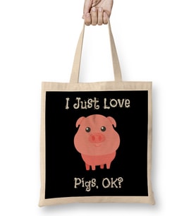 Cute & Funny I Just Love Pigs OK Baby Pig Bez Çanta Uzun Saplı