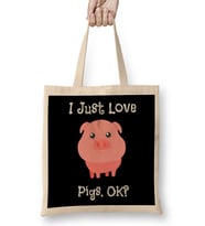 Cute & Funny I Just Love Pigs OK Baby Pig Bez Çanta Uzun Saplı