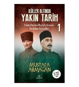 Küller Altında Yakın Tarih 1 - Vahdettin’den Musta