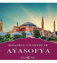 İstanbulun Fethi ve Ayasofya