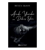 Açık Yaralar ve Dikiş İzleri