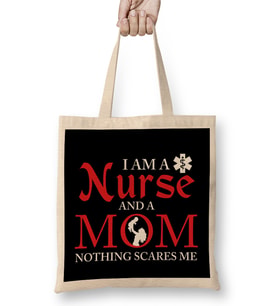 I Am a Nurse And a Mom Nothing Scares Me Nursing Bez Çanta Uzun Saplı