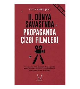 II. Dünya Savaşı’nda Propaganda Çizgi Filmleri