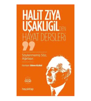 Halit Ziya Uşaklıgil’den Hayat Dersleri