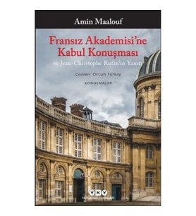 Fransız Akademisine Kabul Konuşması