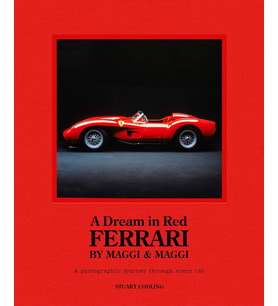 Dream In Red - Ferrari By Maggi & Maggi: A Photographic Journey Through The Finest Cars Ever Made (Krem)