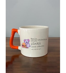 Benim Canım Sıkılmasın Çünkü Sonra Sıkıcan Karın Acıktırıyor Baskılı Turuncu Kulplu D Kupa (Beyaz)