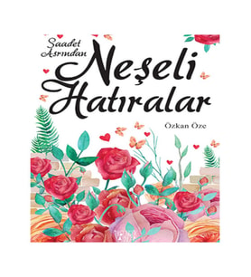 Saadet Asrından Neşeli Hatıralar-M. Sinan Adalı