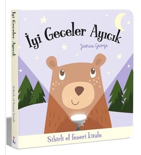 İyi Geceler Ayıcık - Sihirli El Feneri Kitabı