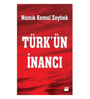Türk’Ün İnancı - Namık Kemal Zeybek