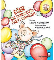 Eğer Bir Domuzcuğa Parti Verirsen