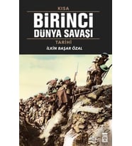 Kısa Birinci Dünya Savaşı Tarihi