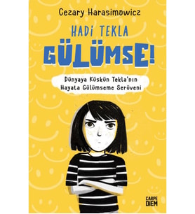 HADİ TEKLA GÜLÜMSE CARPE DIEM