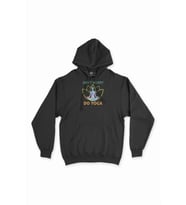 Don't Worry Do Yoga Siyah Sweatshirt Hoodie