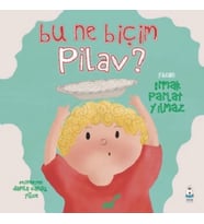 Bu Ne Biçim Pilav ?